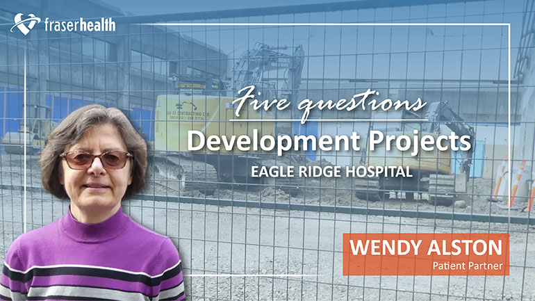 Wendy Alston on the left side of the image with text on the right saying five questions development projects Eagle Ridge Hospital
