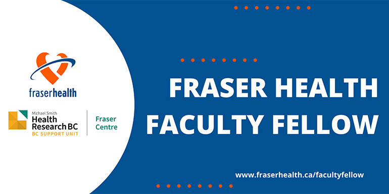 Fraser Health Faculty Fellow