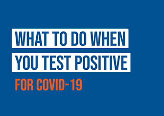 What to do when you test positive for COVID-19