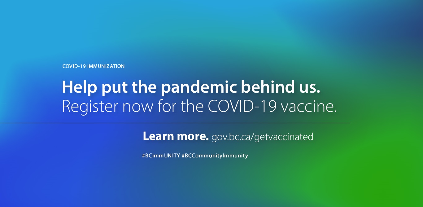 Help put the pandemic behind us. Register now for the COVID-19 vaccine.