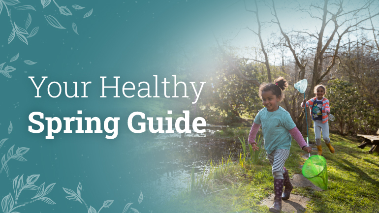 Your Healthy Spring Guide