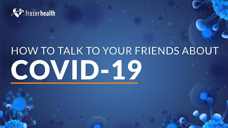 How to talk to your friends about COVID-19
