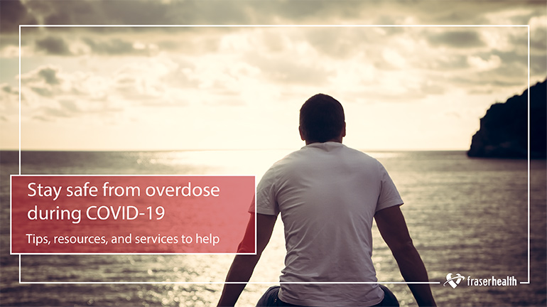 Stay safe from overdose during COVID-19