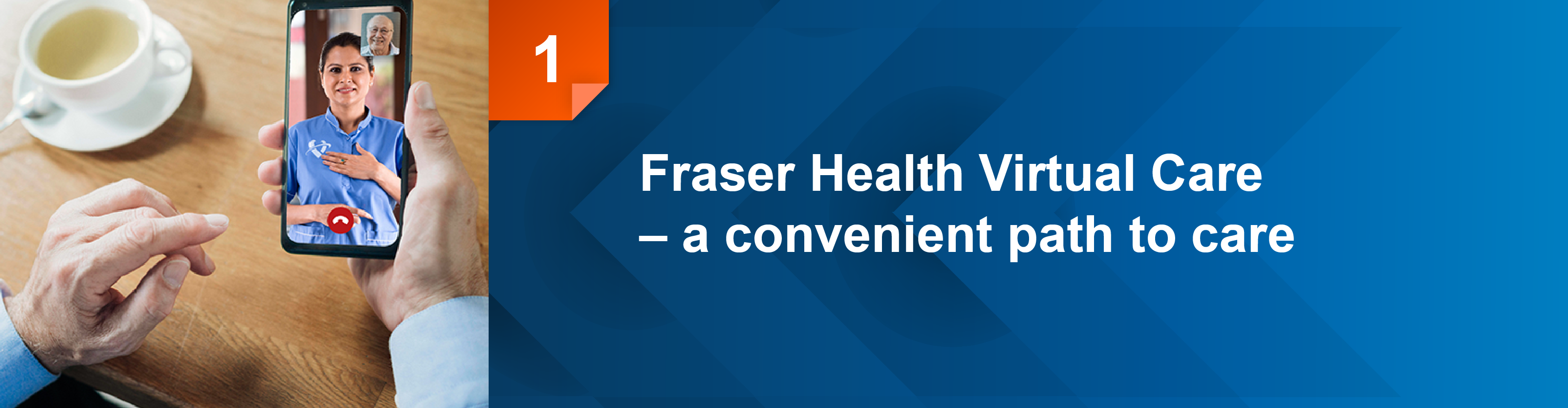 Fraser Health Virtual Care is a convenient path to care