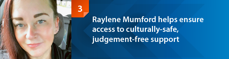 Raylene Mumford helps ensure access to culturally-safe, judgement-free support